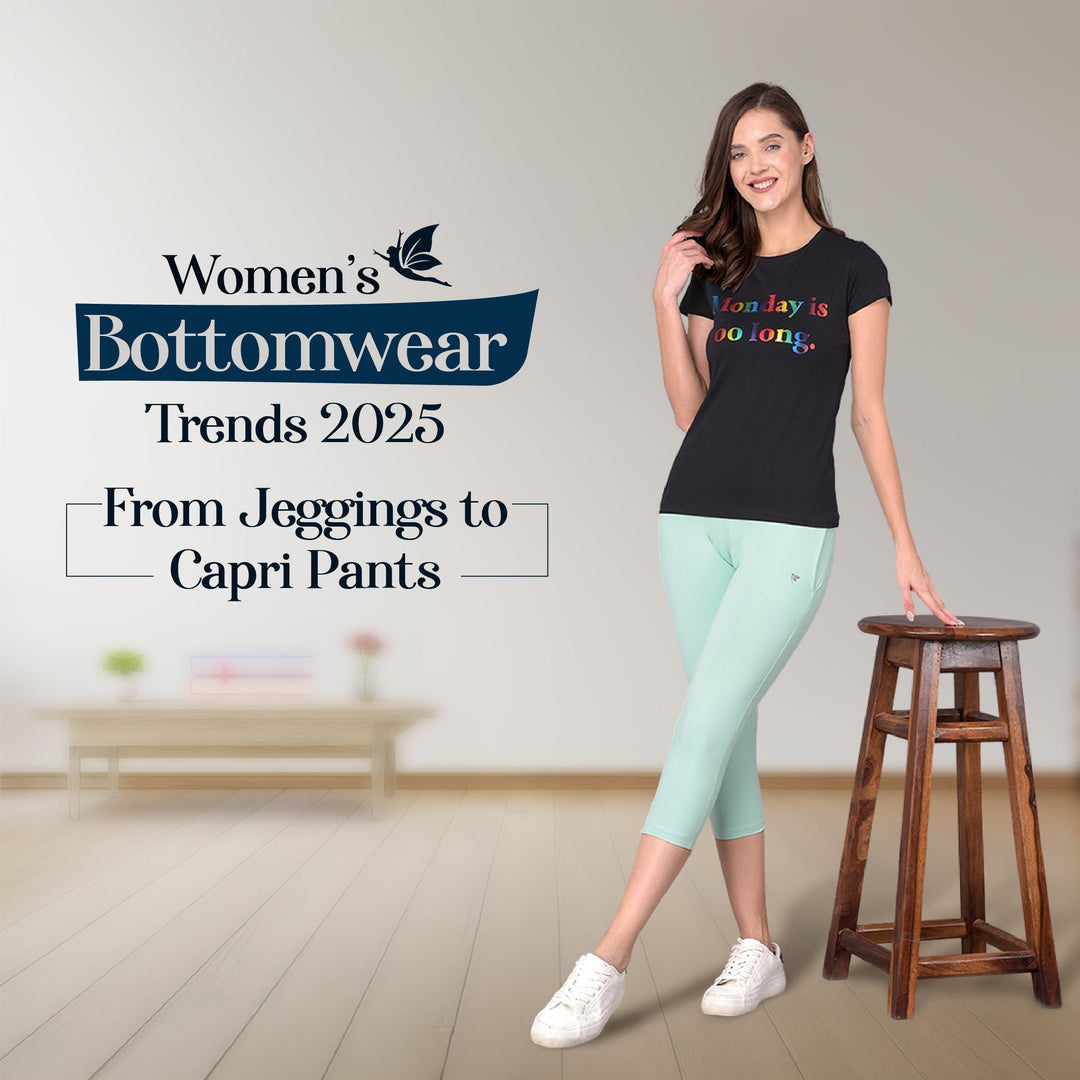 Women’s Bottomwear Trends 2025: From Jeggings to Capri Pants