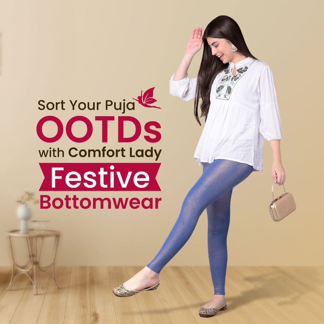 Sort Your Puja OOTDs with Comfort Lady Festive Bottomwear