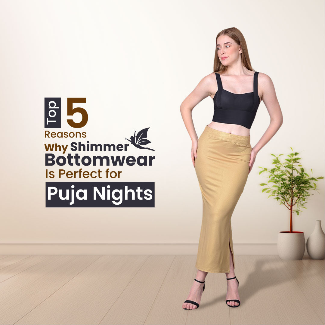 Top 5 Reasons Why Shimmer Bottomwear Is Perfect for Puja Nights