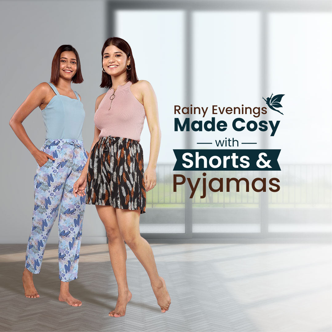 Rainy Evenings Made Cosy with Shorts & Pyjamas